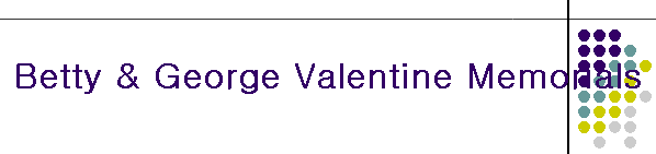 Betty & George Valentine Memorials